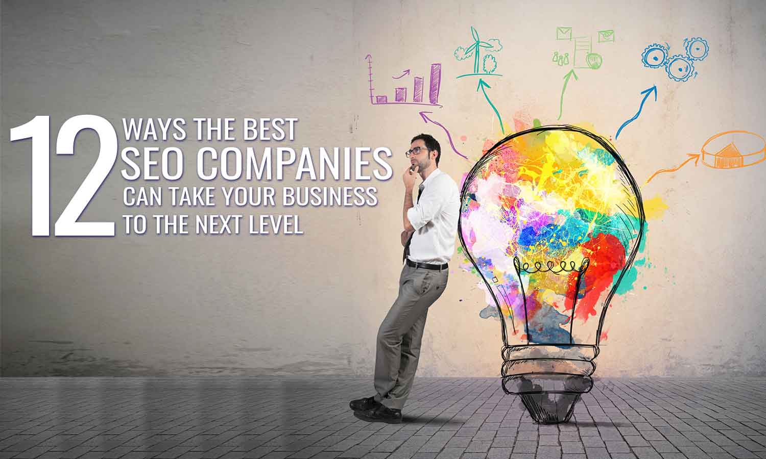 12-Ways-the-Best-SEO-Companies-Can-Take-Your-Business-to-Next-Level
