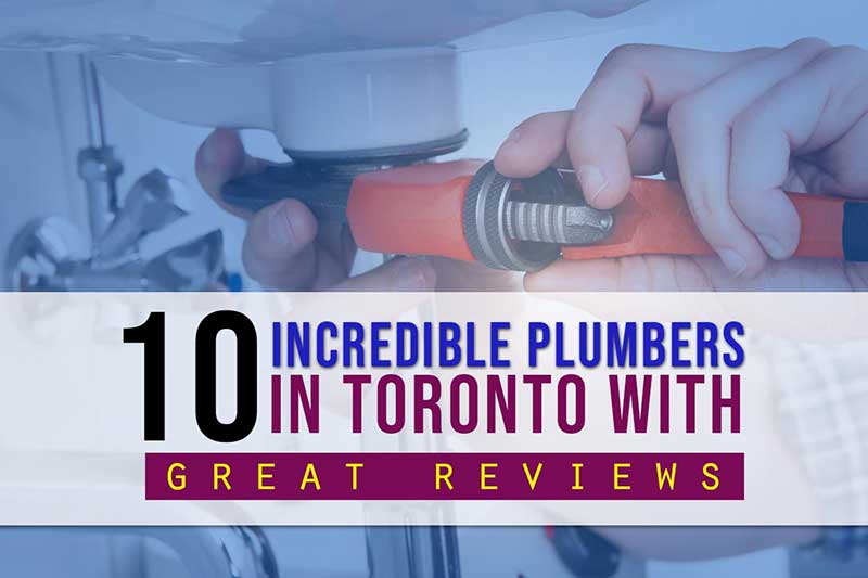 10 Incredible Plumbers in Toronto With Great Reviews