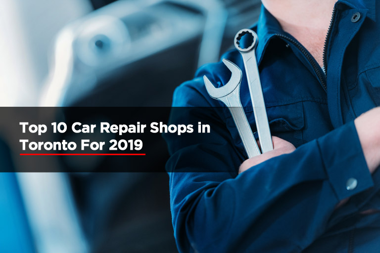Top-10-Car-Repair-Shops-in-Toronto-For-2019 (1)