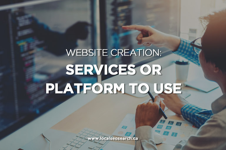 Website Creation: Services or Platform To Use