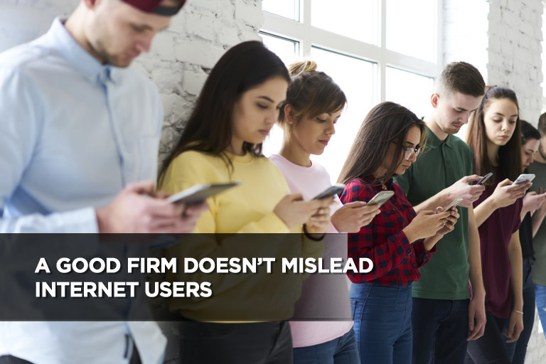 A Good Firm Doesn’t Mislead Internet Users