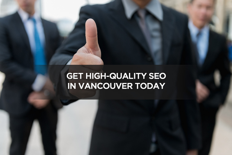 Get High-Quality SEO in Vancouver Today