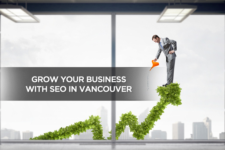 Grow Your Business With SEO in Vancouver