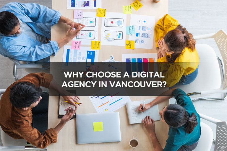 Why Choose a Digital Agency in Vancouver?