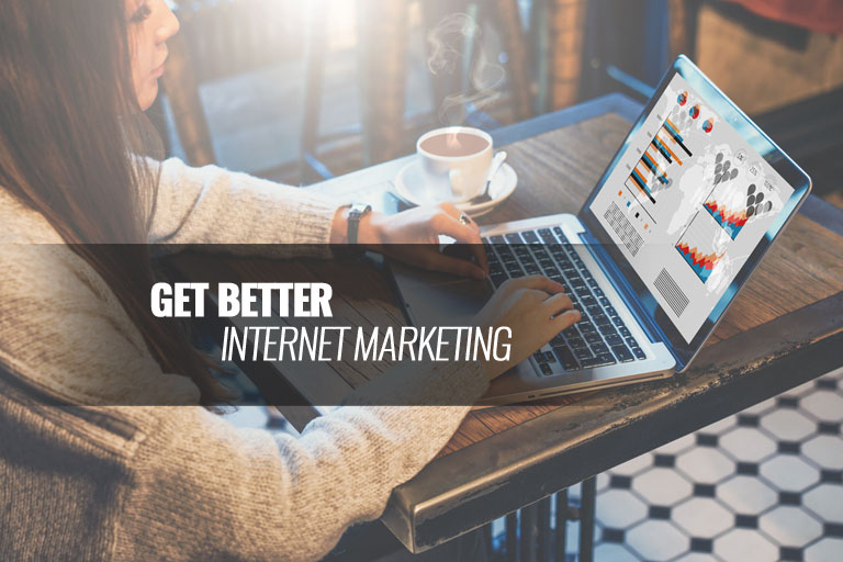 Get Better Internet Marketing