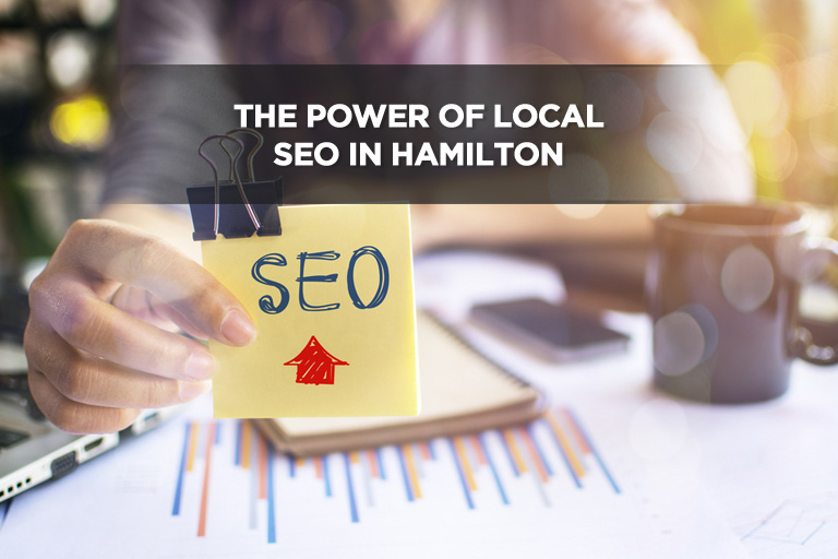 The Power of Local SEO in Hamilton