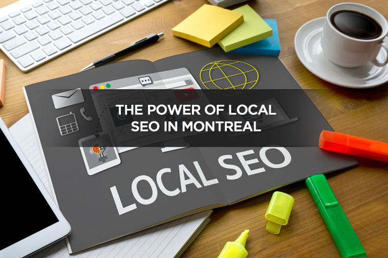 The Power of Local SEO in Montreal