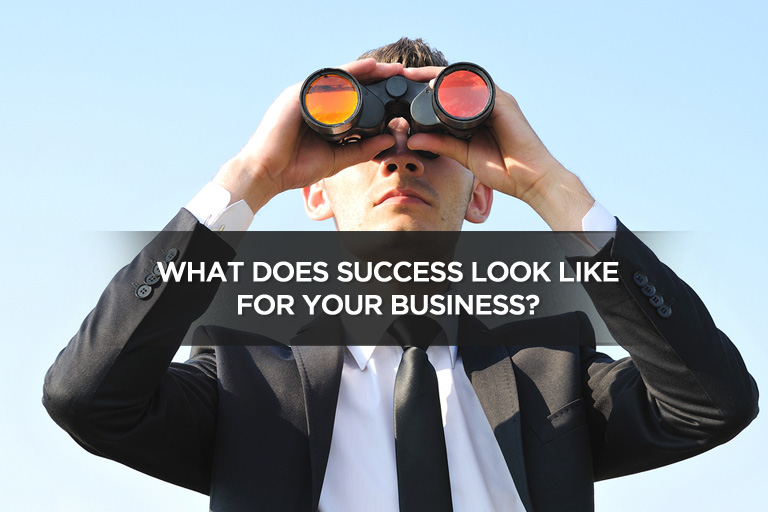 What Does Success Look Like For Your Business?
