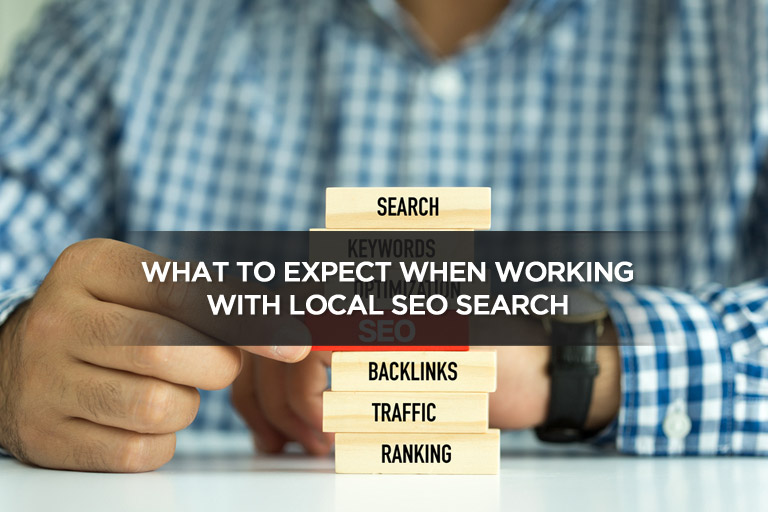 What to Expect When Working With Local SEO Search