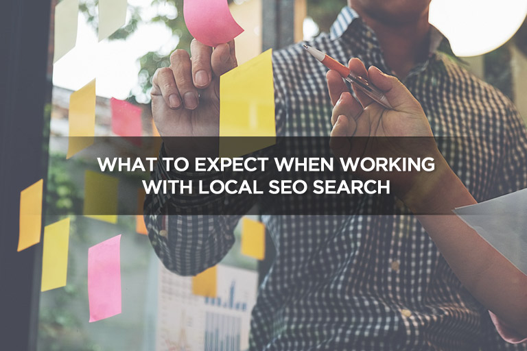 What to Expect When Working With Local SEO Search