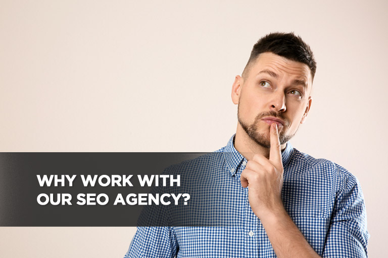 Why Work with Our SEO Agency?