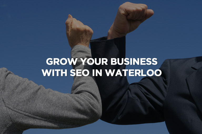 Grow Your Business With SEO in Waterloo