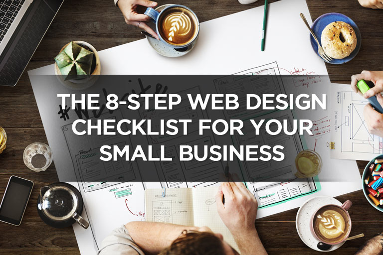 The 8-Step Web Design Checklist For Your Small Business