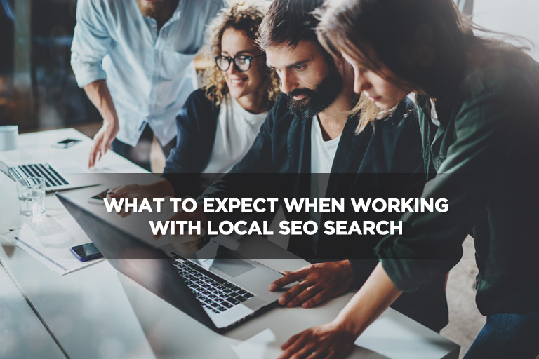 What to Expect When Working With Local SEO Search