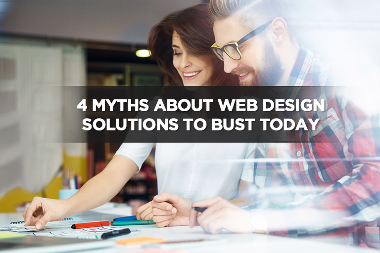 4 Myths About Web Design Solutions to Bust Today