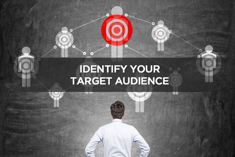 Identify Your Target Audience