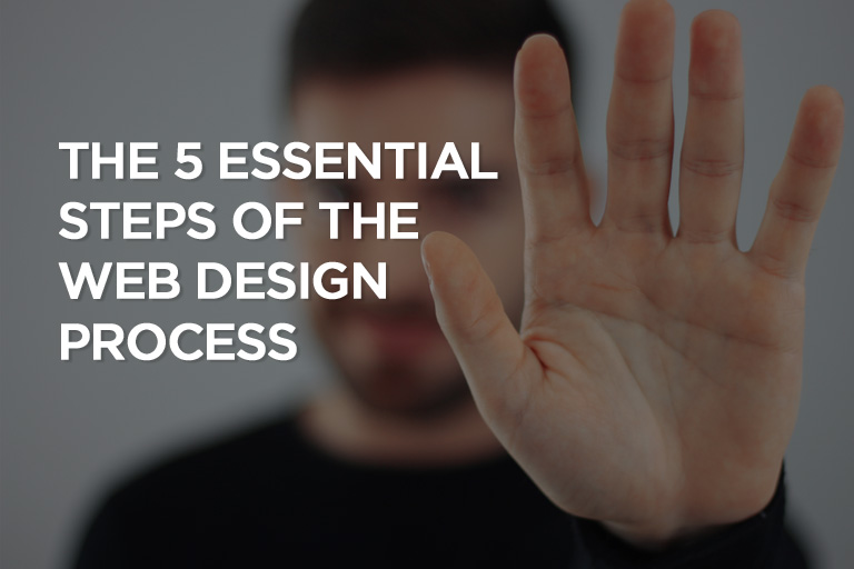 The 5 Essential Steps of the Web Design Process