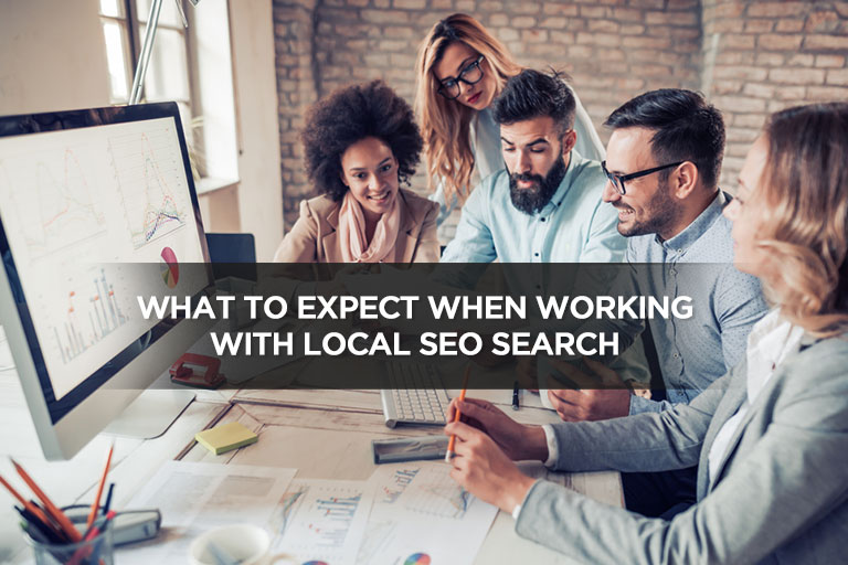 What to Expect When Working With Local SEO Search