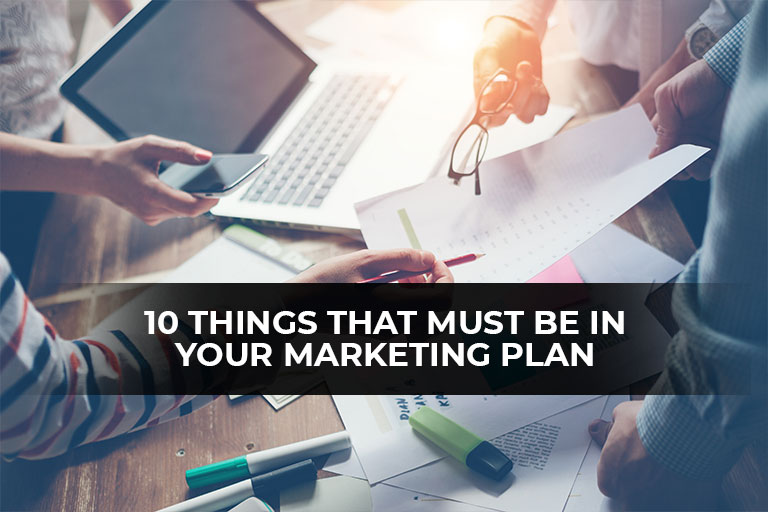 10 Things That Must Be In Your Marketing Plan