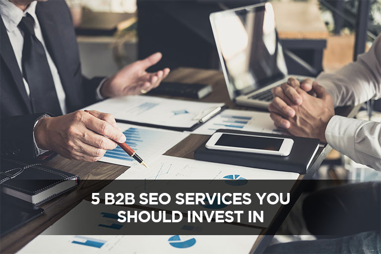 5 B2B SEO Services You Should Invest In