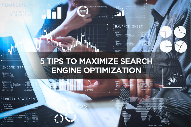 5 Tips to Maximize Search Engine Optimization