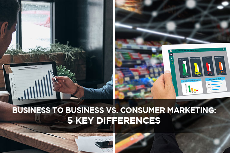 Business to Business vs. Consumer Marketing: 5 Key Differences