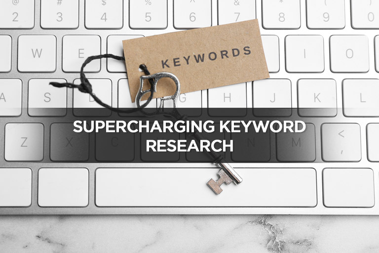 Supercharging Keyword Research