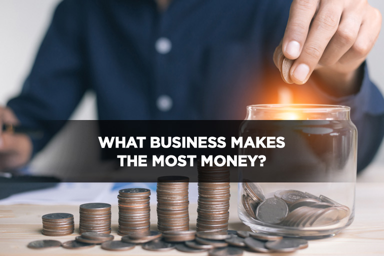 What Business Makes the Most Money?