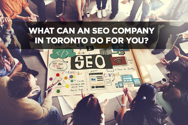 What Can an SEO Company in Toronto Do For You?
