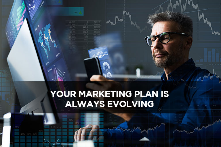 Your Marketing Plan is Always Evolving