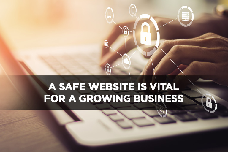 A Safe Website is Vital For a Growing Business