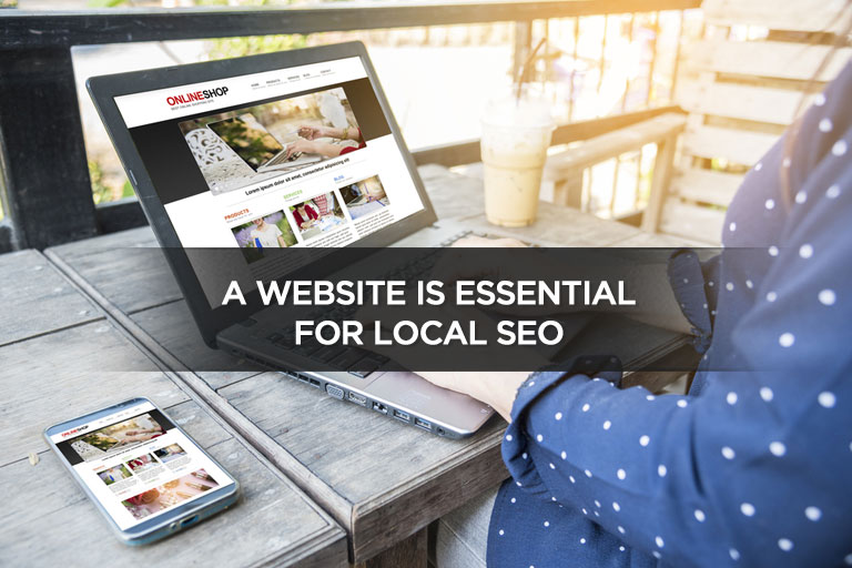 A Website is Essential For Local SEO