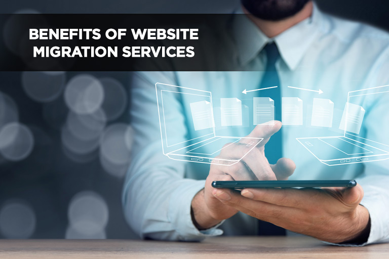 Benefits of Website Migration Services