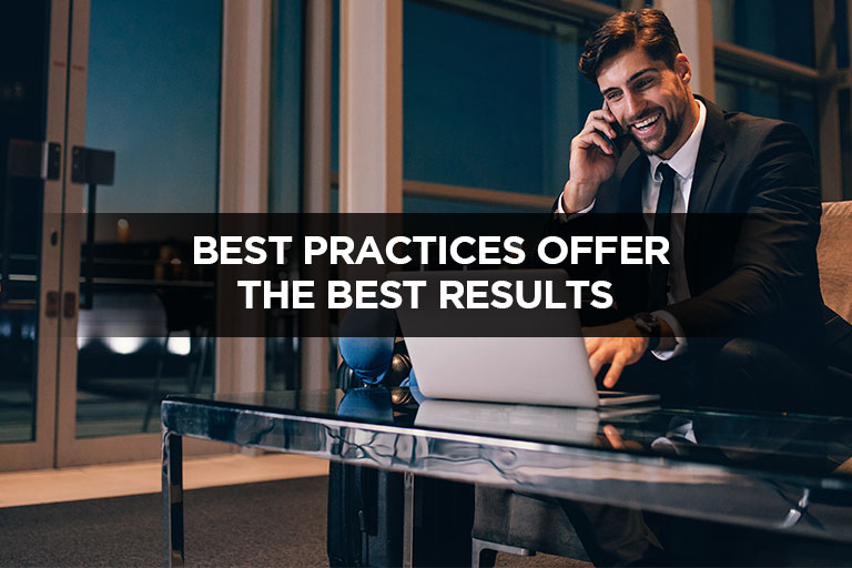 Best Practices Offer The Best Results