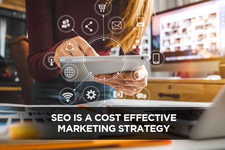 SEO Is A Cost Effective Marketing Strategy