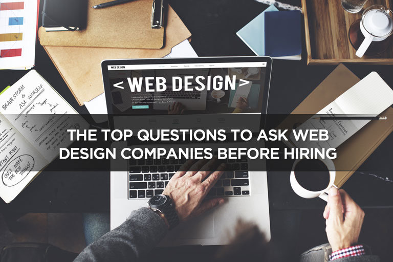 The Top Questions to Ask Web Design Companies Before Hiring
