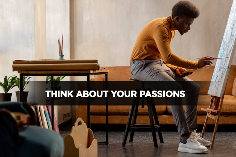 Think About Your Passions