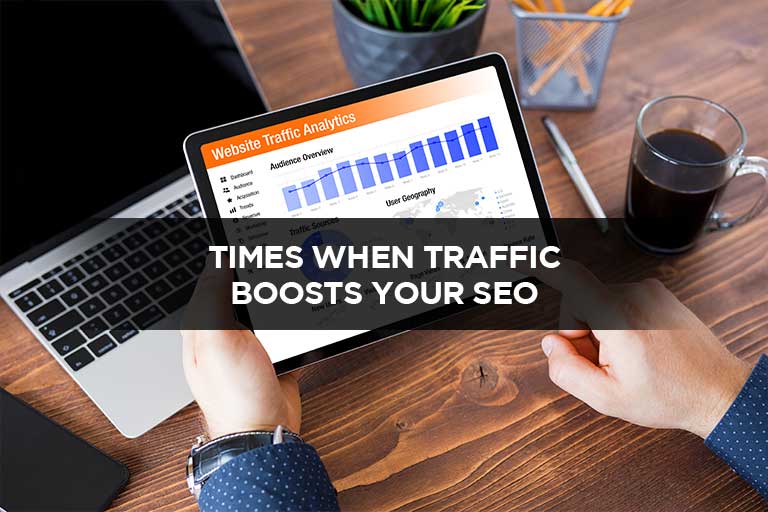 Times When Traffic Boosts Your SEO