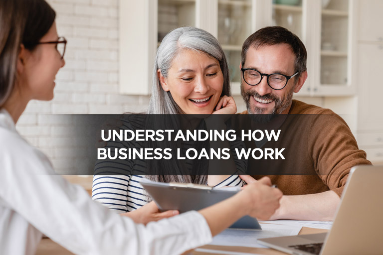Understanding How Business Loans Work