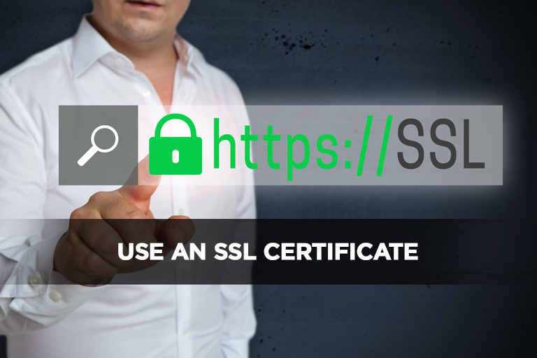 Use an SSL Certificate