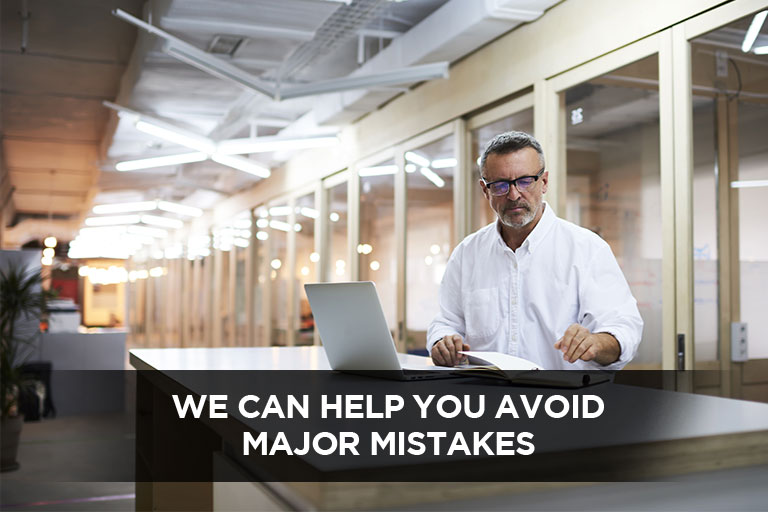 We Can Help You Avoid Major Mistakes