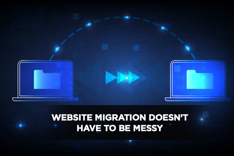 Website Migration Doesn’t Have To Be Messy
