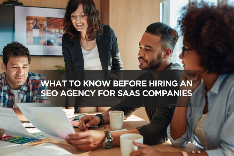 What to Know Before Hiring an SEO Agency for SaaS Companies