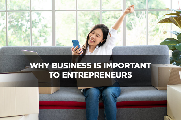 Why Business is Important to Entrepreneurs