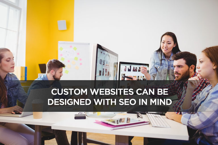 Custom Websites Can Be Designed With SEO in Mind