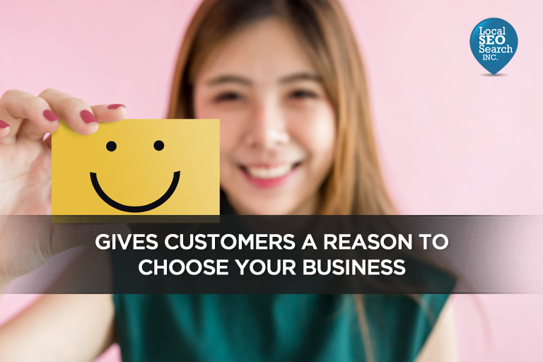 Gives Customers a Reason to Choose Your Business