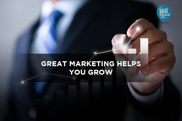 Great Marketing Helps You Grow
