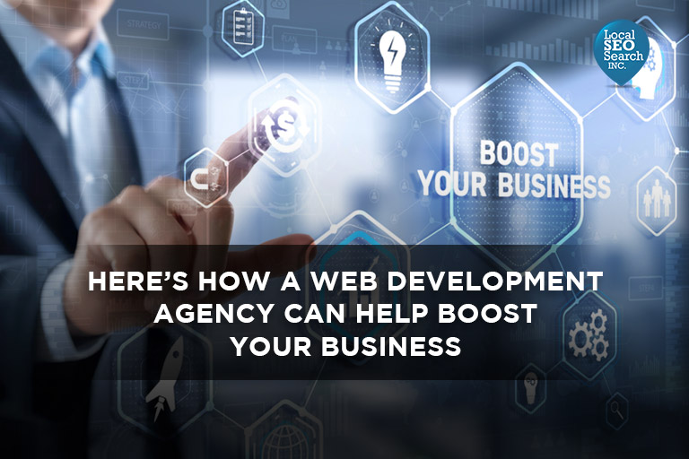 Here’s How A Web Development Agency Can Help Boost Your Business