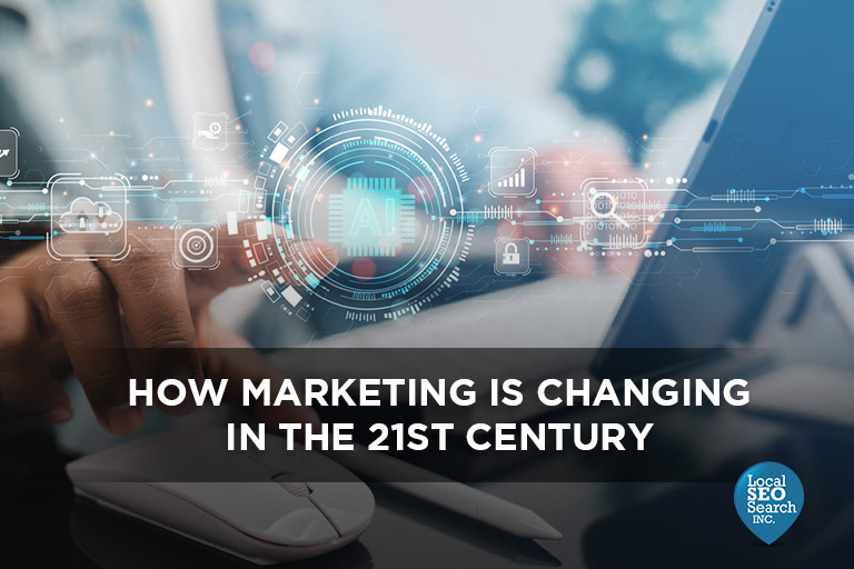 How Marketing is Changing in the 21st Century