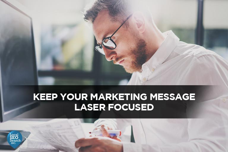 Keep Your Marketing Message Laser Focused